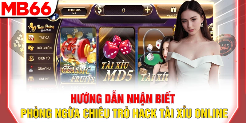 Sự Thật Về Hack Tài Xỉu Online Và Cách Phòng Tránh 10 Hướng dẫn nhận biết, phòng ngừa chiêu trò hack tài xỉu online