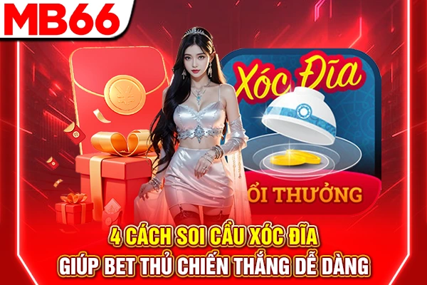 4 Cách Soi Cầu Xóc Đĩa Giúp Bet Thủ Chiến Thắng Dễ Dàng 4 4 Cách Soi Cầu Xóc Đĩa Giúp Bet Thủ Chiến Thắng Dễ Dàng