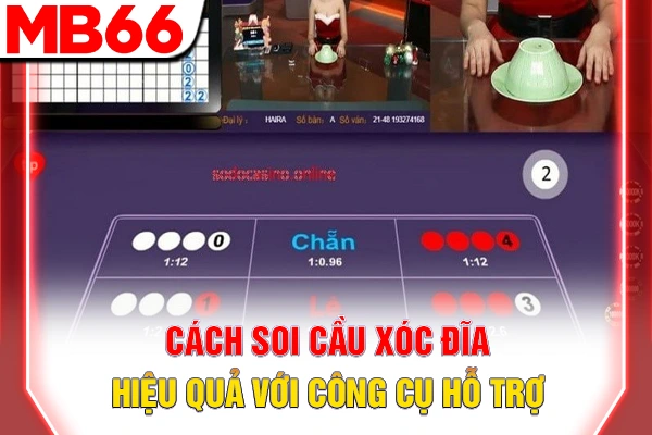 4 Cách Soi Cầu Xóc Đĩa Giúp Bet Thủ Chiến Thắng Dễ Dàng 7 Cách soi cầu xóc đĩa hiệu quả với công cụ hỗ trợ